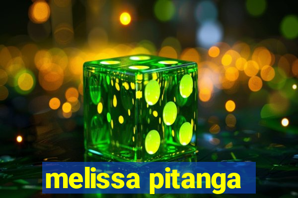melissa pitanga